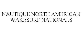 NAUTIQUE NORTH AMERICAN WAKESURF NATIONALS