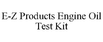 E-Z PRODUCTS ENGINE OIL TEST KIT