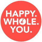 HAPPY.WHOLE.YOU.