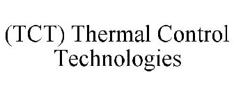 (TCT) THERMAL CONTROL TECHNOLOGIES