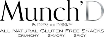 MUNCH'D BY DRESS THE DRINK ALL NATURAL GLUTEN FREE SNACK CRUNCHY SAVORY SPICY