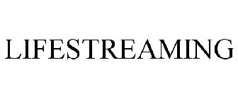 LIFESTREAMING