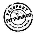 PASSPORT TO PITTSBURGH CUSTOM TOUR DESIGN