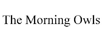 THE MORNING OWLS