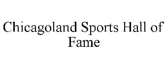 CHICAGOLAND SPORTS HALL OF FAME