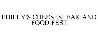PHILLY'S CHEESESTEAK AND FOOD FEST
