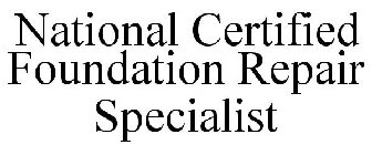 NATIONAL CERTIFIED FOUNDATION REPAIR SPECIALIST