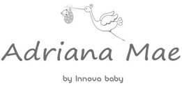 ADRIANA MAE BY INNOVA BABY
