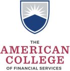 THE AMERICAN COLLEGE OF FINANCIAL SERVICES