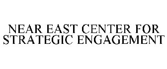 NEAR EAST CENTER FOR STRATEGIC ENGAGEMENT