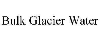 BULK GLACIER WATER
