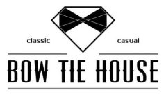 CLASSIC CASUAL BOW TIE HOUSE