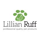 LILLIAN RUFF PROFESSIONAL QUALITY PET PRODUCTS