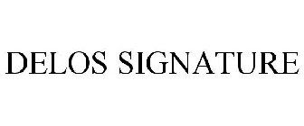 DELOS SIGNATURE