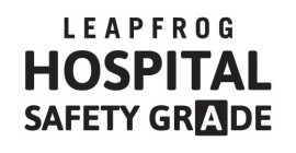 LEAPFROG HOSPITAL SAFETY GRADE