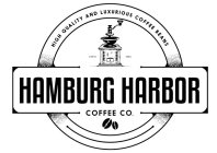 HAMBURG HARBOR COFFEE CO. HIGH QUALITY AND LUXURIOUS COFFEE BEANS