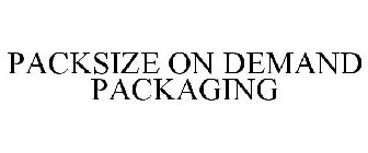 PACKSIZE ON DEMAND PACKAGING