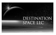 DESTINATION SPACE LLC