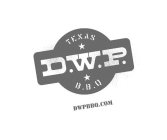 TEXAS D.W.P. B.B.Q DWPBBQ.COM