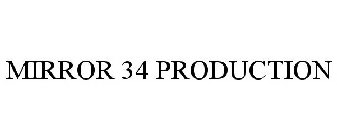 MIRROR 34 PRODUCTION