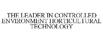 THE LEADER IN CONTROLLED ENVIRONMENT HORTICULTURAL TECHNOLOGY