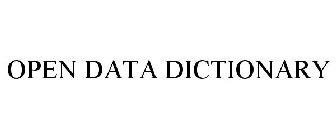 OPEN DATA DICTIONARY