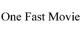 ONE FAST MOVIE