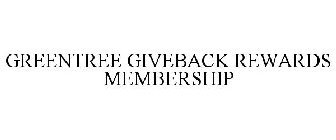 GREENTREE GIVEBACK REWARDS MEMBERSHIP