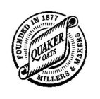 FOUNDED IN 1877 QUAKER OATS MILLERS & MAKERS