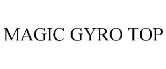 MAGIC GYRO TOP