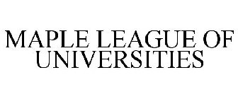 MAPLE LEAGUE OF UNIVERSITIES