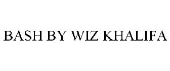 BASH BY WIZ KHALIFA