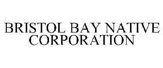 BRISTOL BAY NATIVE CORPORATION