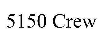 5150 CREW