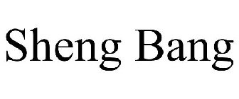 SHENG BANG