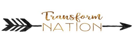 TRANSFORM NATION