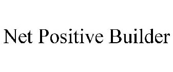 NET POSITIVE BUILDER