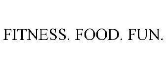 FITNESS. FOOD. FUN.