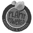 PLANT POWERED CHICKPEAS & LENTILS