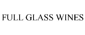 FULL GLASS WINES