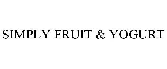 SIMPLY FRUIT & YOGURT