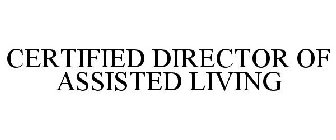 CERTIFIED DIRECTOR OF ASSISTED LIVING
