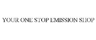 YOUR ONE STOP EMISSION SHOP