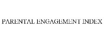 PARENTAL ENGAGEMENT INDEX