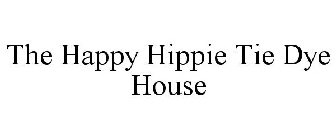THE HAPPY HIPPIE TIE DYE HOUSE
