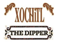 XOCHITL THE DIPPER