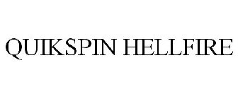 QUIKSPIN HELLFIRE