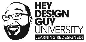 HEY DES!GN GUY UNIVERSITY LEARNING REDESIGNED!