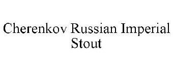CHERENKOV RUSSIAN IMPERIAL STOUT