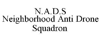 N.A.D.S NEIGHBORHOOD ANTI DRONE SQUADRON